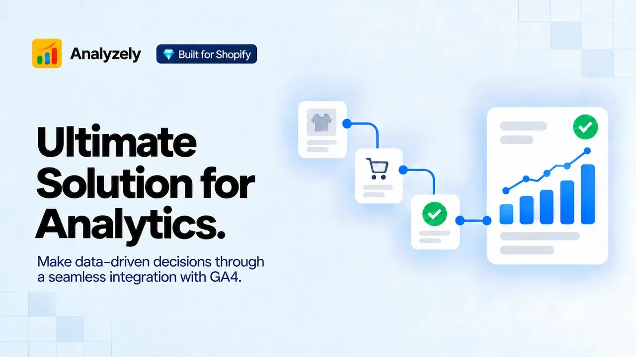 Analyzely: Ultimate solution for Analytics