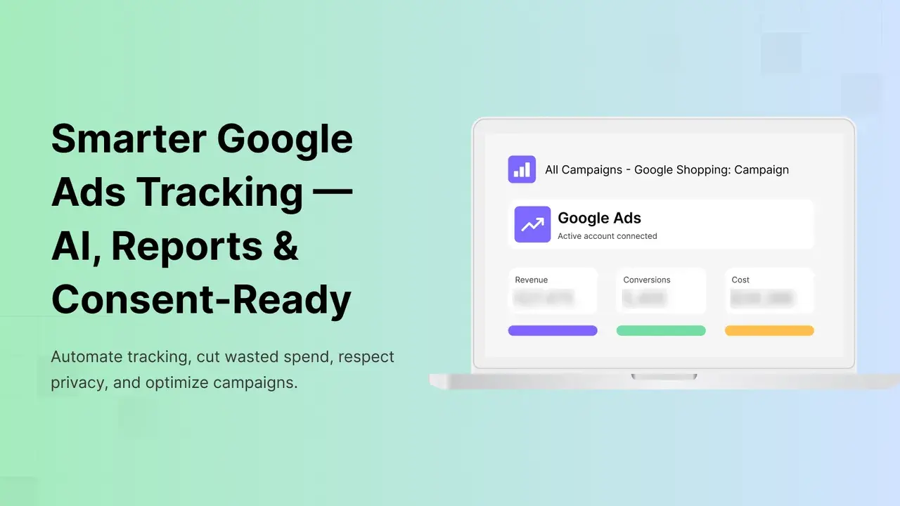 AdTrack: Smarter Google Ads Tracking — AI, Reports & Consent-Ready