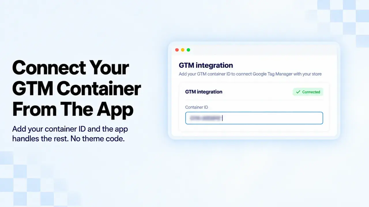 GTM & Data Layer: Connect Your GTM container from the app