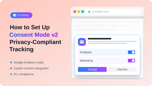 how-to-set-up-consent-mode-v2-for-privacy-compliant-tracking