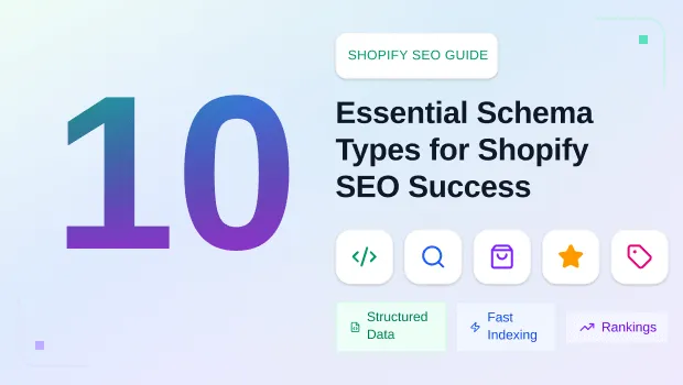 top-10-schema-types-every-shopify-store-should-use-for-better-seo