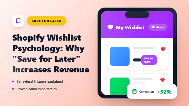shopify-wishlist-psychology-why-“save for later”-increases revenue