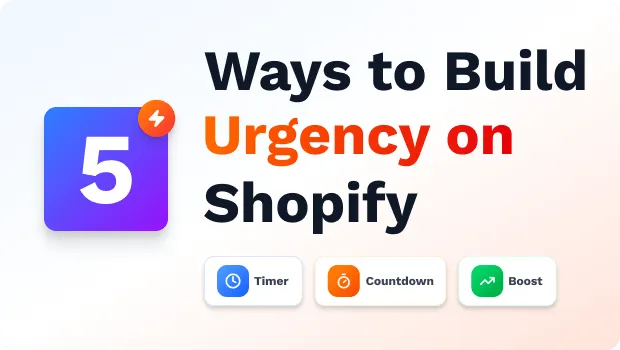 5-smart-ways-to-build-urgency-on-shopify-that-actually-convert
